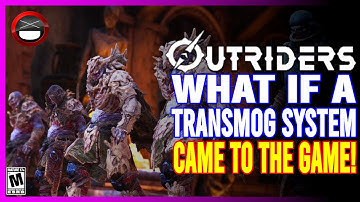 OUTRIDERS | What If A Transmog System Was Added To The Game!