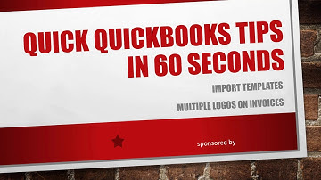 Quick QuickBooks Tips in 60 Seconds - 025 Import Template for Invoices (allows for multiple logos)