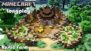 Minecraft Relaxing Longplay - Building a Rustic Farm (No Commentary) [1.18]