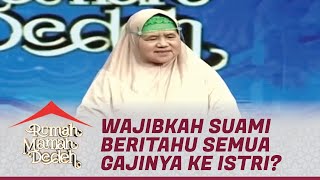 Suami dan Penghasilan: Seberapa Harus Terbuka kepada Istri? | Rumah Mamah Dedeh