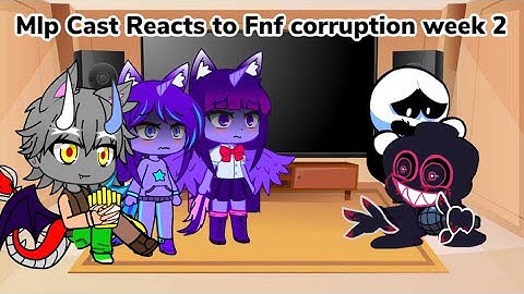 Mlp Cast Reacts to Corruption Mod Week 2 by Phantom Fear(Gacha Club Au)