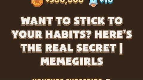 Want to Stick to Your Habits? Here’s the Real Secret | MemeGirls video code