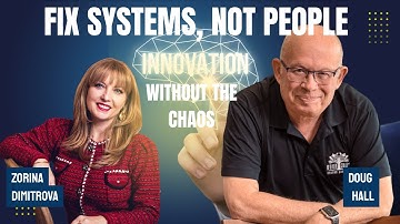 Why People Aren’t the Problem Doug Hall’s Take on Culture, Mistakes & Innovation