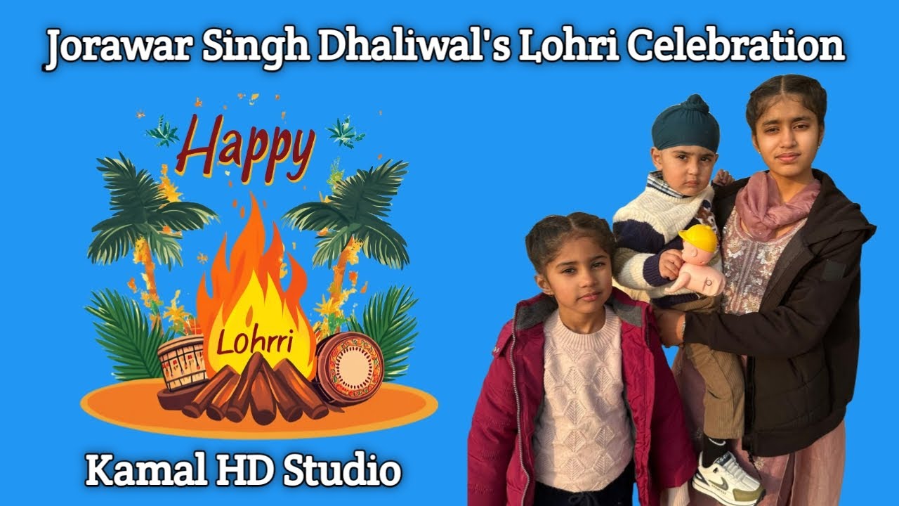 Jorawar Singh Dhaliwal's Lohri Celebration #  Kamal HD Studio +91 98774 35132