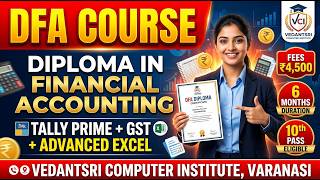 DFA Course in Varanasi with 100% Job Placement | Tally Prime, GST, Excel | VedantSri Institute