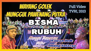 Wayang Golek BISMA RUBUH (Video Live, 2013) - Wawan Dede Amung Sutarya