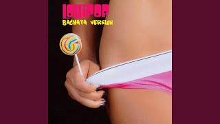 Lollipop (Bachata Version)