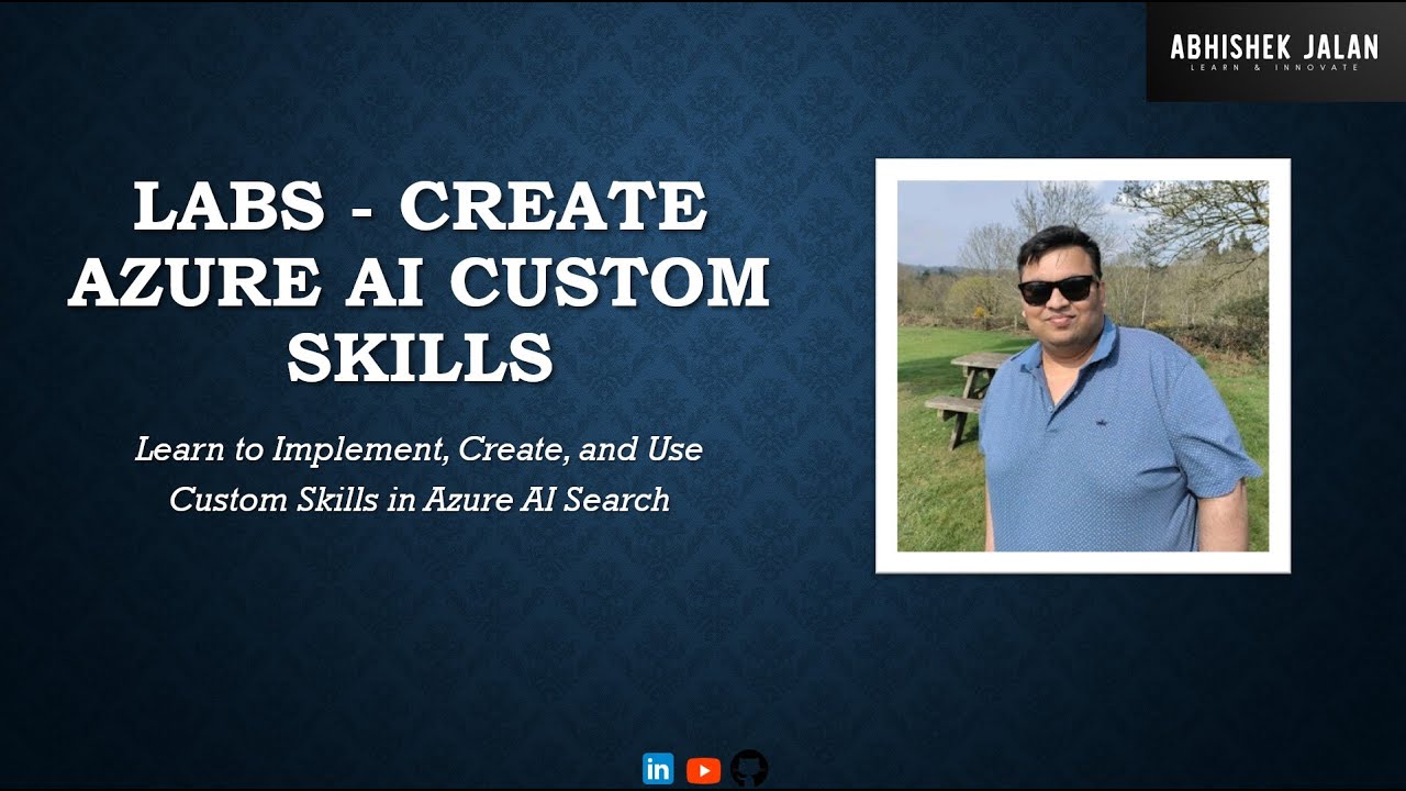 Part 4 : Labs  Create a custom skill for Azure AI Search