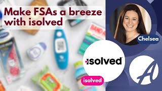 isolved makes FSAs easy for your employers