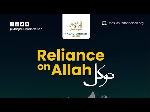 Reliance Upon Allah - Abdullah Ainsworth