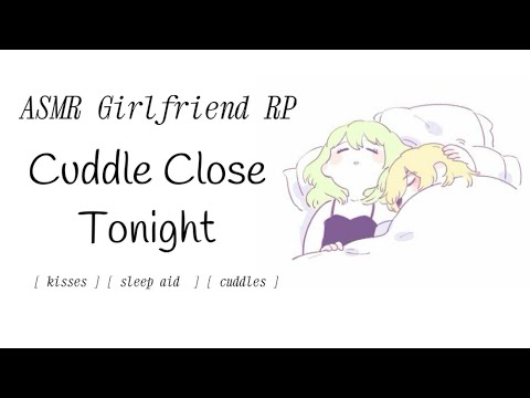ASMR Girlfriend Comfort Cuddles for Sleep | Cuddle Close Tonight - YouTube
