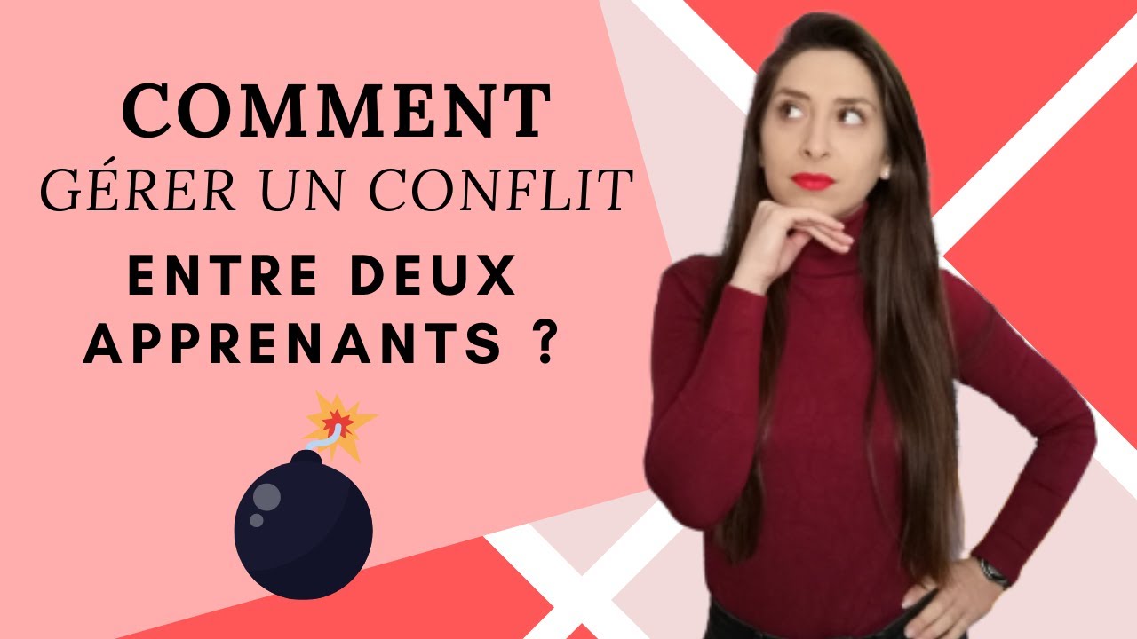 COMMENT GERER UN CONFLIT ENTRE DEUX FORMÉS + ANALYSE
