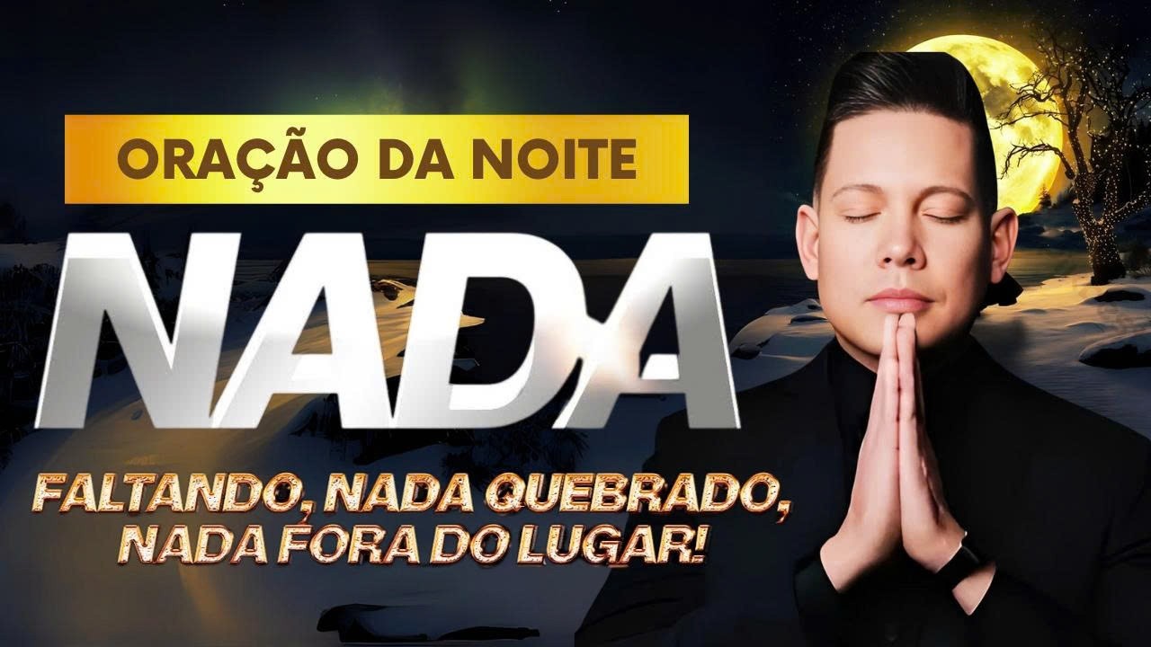 ORAÇÃO DA NOITE 05 DE MARÇO * BISPO BRUNO LEONARDO