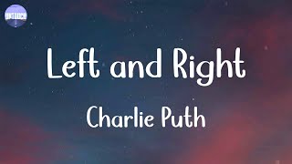 Charlie Puth - Left and Right (Lyrics)
