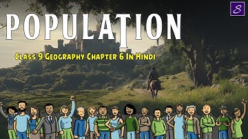 Population class 9 (animation) | class 9 geography chapter 6 | cbse