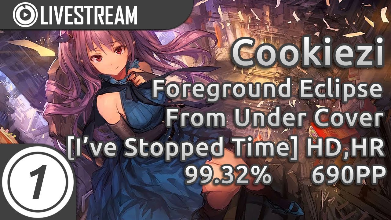 Cookiezi | Foreground Eclipse - From Under Cover [I've Stopped