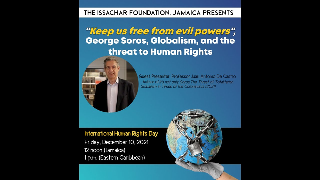 George Soros, Globalism and the threat to Human Rights _ Dec10, 2021.International Human Rights Day
