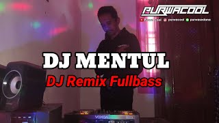 DJ Mentul - Gus Nix's Remix DJ Fullbass