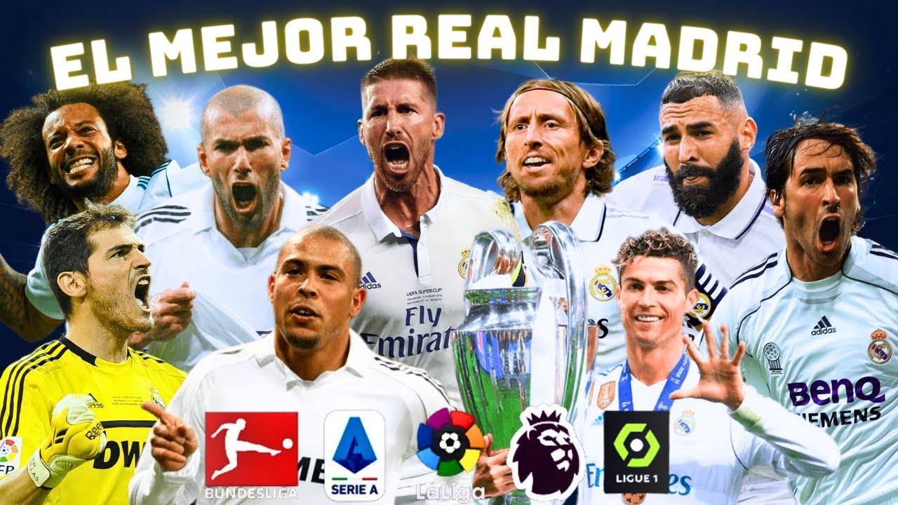 EL MEJOR REAL MADRID DE LA HISTORIA EN LAS CINCO GRANDES LIGAS EUROPEAS ...