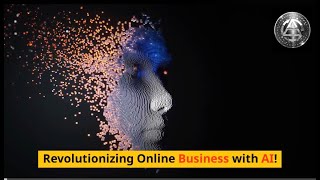 AI - Revolutionizing Online Business