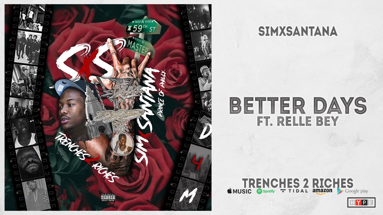 SimxSantana & Relle Bey - Better Days (Trenches 2 Riches)