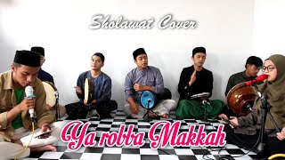 Ya Robba Makkah || Sholawat Cover