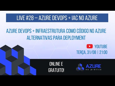 Live #28 - Azure DevOps + IaC no Azure