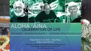 Aloha ‘Āina Celebration of Lives Part 1 of 4
