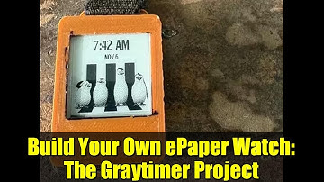 Build Your Own ePaper Watch: The Graytimer Project