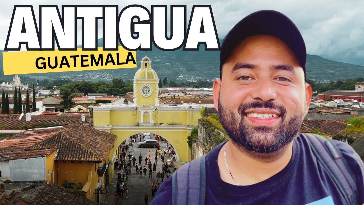 ANTIGUA GUATEMALA en los 25 mejores lugares del mundo para 2025 - YouTube
