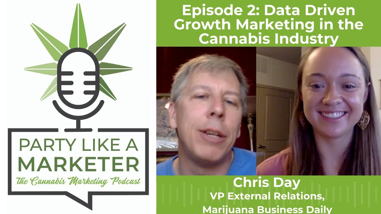 Party Like a Marketer: Ep. 2 - Data Driven Growth Marketing in the Cannabis Industry