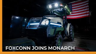 Foxconn Joins Monarch to Build Next Generation Agricultural Equipment