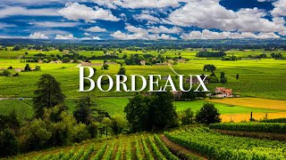 🇫🇷 FLYING OVER BORDEAUX - THE WINE CAPITAL (Drone Footage)(4K Ultra HD)