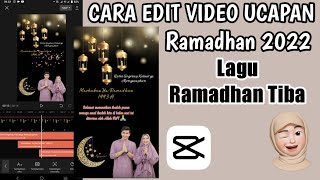 Cara Edit Video Ucapan Ramadhan 2022 Capcut Viral | Ramadhan 1443 H