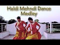 mehndi theme |haldi dance|mehndi dance |Likh ke mehndi se|Chalka chalka re|Haldi Mehndi Dance Medley