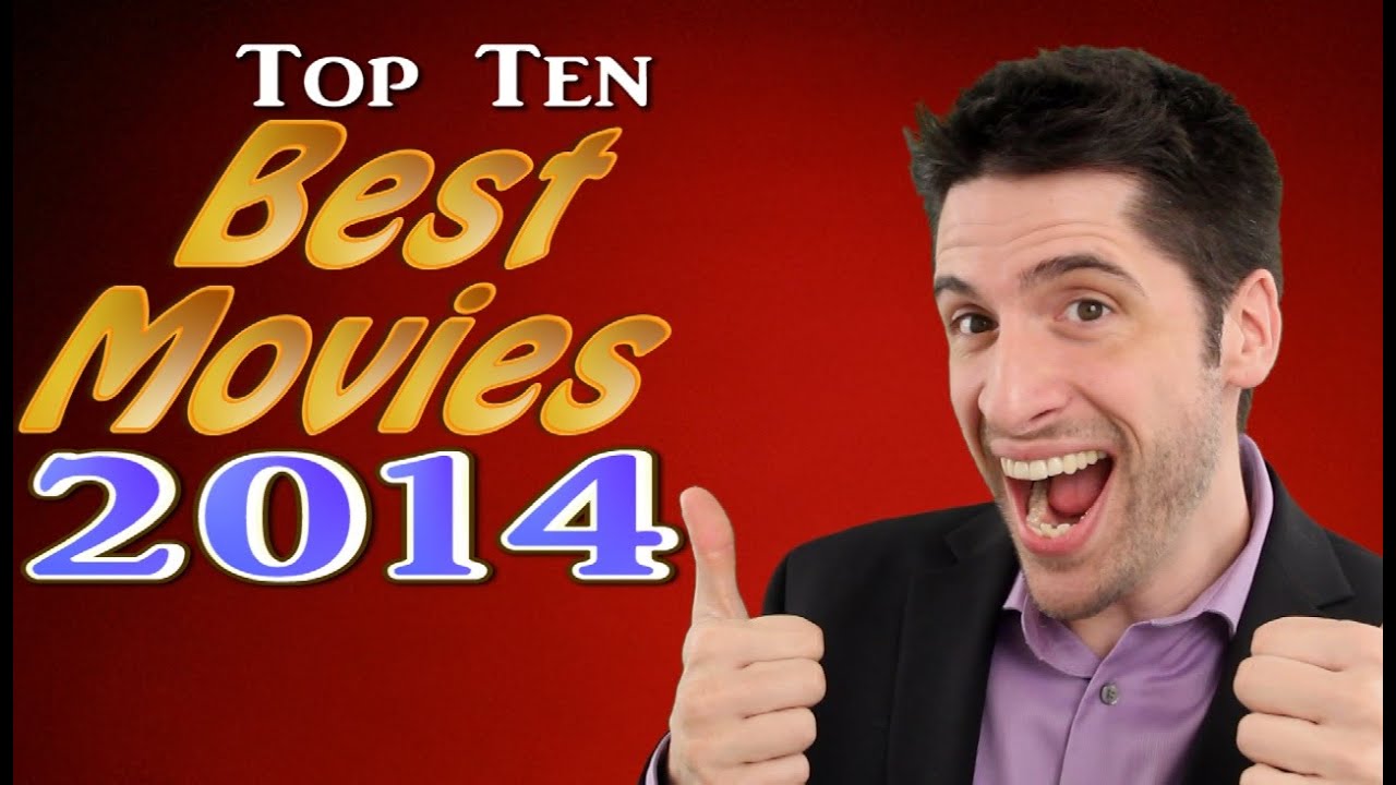 Top 10 BEST Movies 2014 YouTube