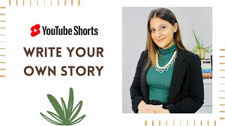 Write Your Own Story | Shirin Talwar | #shorts