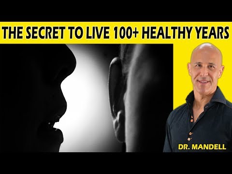 THE SECRET TO LIVE 100+ HEALTHY YEARS - Dr Alan Mandell, DC