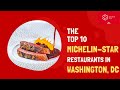 Top 10 Michelin Star Restaurants in Washington D C