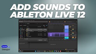How to Add Sounds to Ableton Live 12