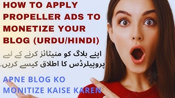 How to Apply Propeller Ads To Monetize Your Blog (Urdu/Hindi) #ZamanReviews&Tutorials