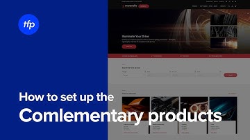 How to set up the Complementary products - Maranello Shopify theme