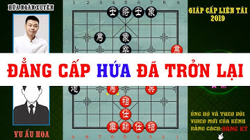 Đẳng Cấp Hứa Ngân Xuyên Trở Lại Đánh Sập Hàng Loạt Cao Thủ Giáp Cấp Liên Tái 2019