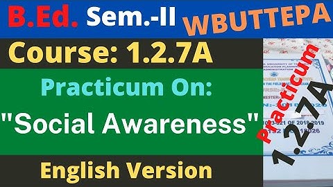 B.Ed. 2nd Sem. / 1.2.7A Social Awareness Practicum / English Version / WBUTTEPA