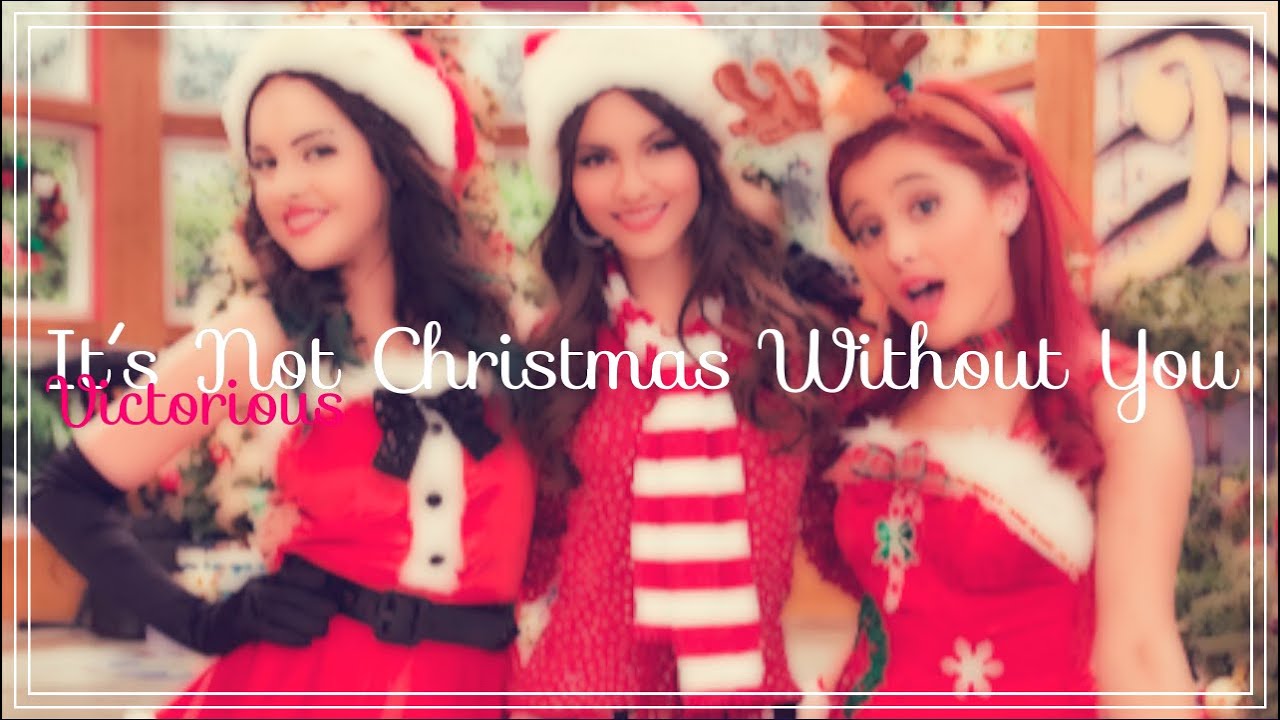 Victorious (Victoria,Ariana,Liz,Leon Thomas) - Its Not Christmas Without You (Deutsche Übersetzung)