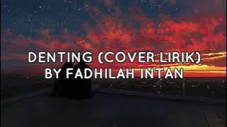 DENTING - FADHILAH INTAN (COVER LIRIK VIDEO) | LAGU AYLA: THE DAUGHTER OF WAR