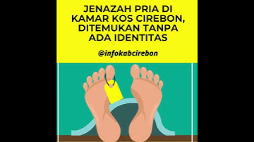 JENAZAH PRIA DI KAMAR KOS CIREBON, DITEMUKAN TANPA ADA IDENTITAS