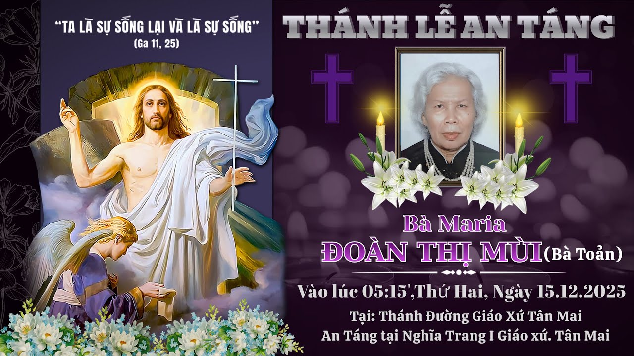 🔴[Trực Tuyến]✝️ THÁNH LỄ AN TÁNG  BÀ MARIA ĐOÀN THỊ MÙI - Bà Toản✝️ (15/12/2025) | GX. TÂN MAI