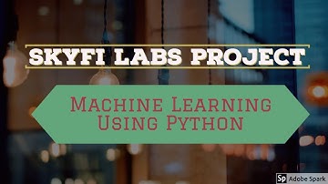 Machine Learning using Python - Project assignment for Skyfi Labs Online Course - by ADITYA BHANDARI