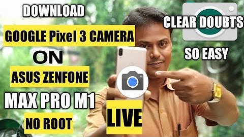 Install Google Pixel 3 Camera Doubts On Max Pro M1 Clear Doubts